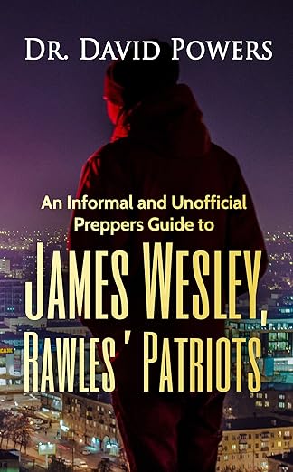 An Informal and Unofficial Preppers Guide to James Wesley, Rawles’ Patriots