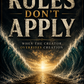 The Rules Don’t Apply - When the Creator Overrides Creation
