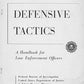 FBI Defensive Tactics- a Handbook for Law Enforcement Officers