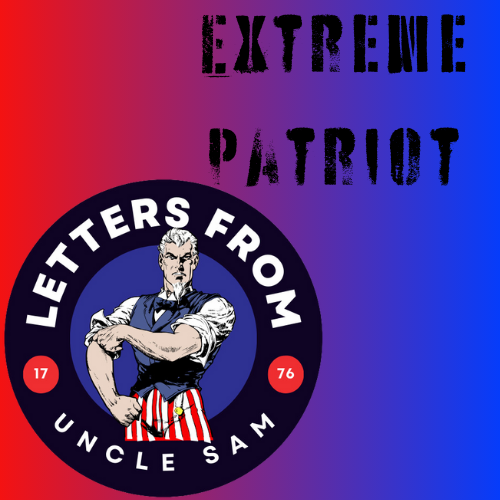 Extreme Patriot Letter from Uncle Sam